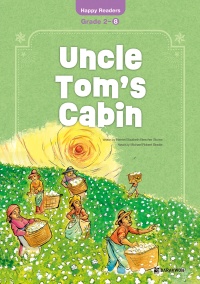 (New Edition) Happy Readers Grade 2-8: Uncle Tom’s Cabin